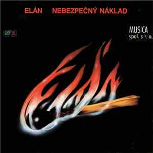 Elán - Nebezpečný Náklad download flac