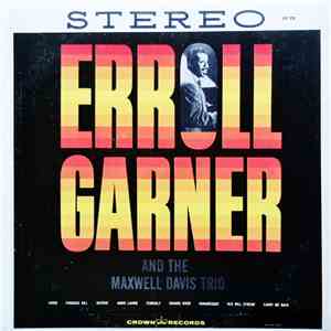 Erroll Garner And The Maxwell Davis Trio - Erroll Garner And The Maxwell Davis Trio download flac