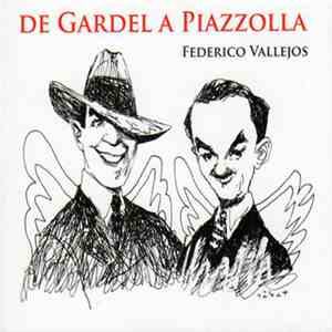 Federico Vallejos - De Gardel A Piazzolla download flac
