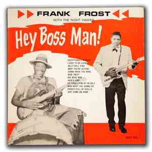 Frank Frost With The Night Hawks - Hey Boss Man! download flac