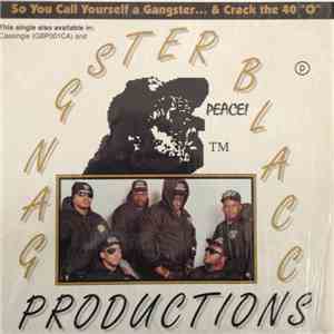 Gangster Blacc Productions - So You Call Yourself A Gangster / Crack The 40 "O" download flac