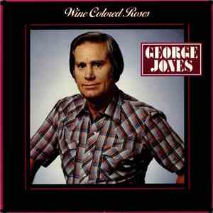 George Jones  - Wine Colored Roses download flac
