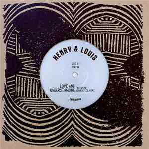 Henry & Louis feat. Johnny Clarke - Love And Understanding download flac