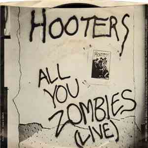 Hooters - All You Zombies (Live) download flac