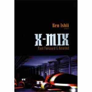 Ken Ishii - X-Mix - Fast Forward & Rewind download flac