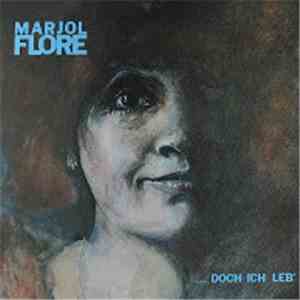 Marjol Flore - .....Doch Ich Leb' download flac