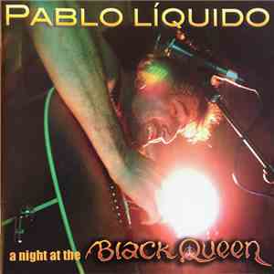 Pablo Líquido - A Night At The Black Queen download flac