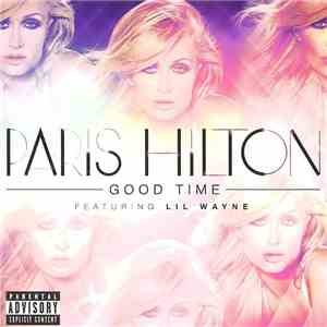 Paris Hilton Featuring Lil Wayne - Good Time download flac