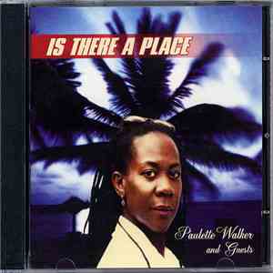 Paulette Walker And Guests - Is There A Place download flac