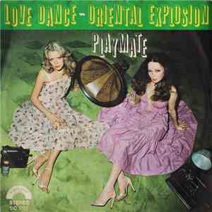 Playmate - Love Dance / Oriental Explosion download flac