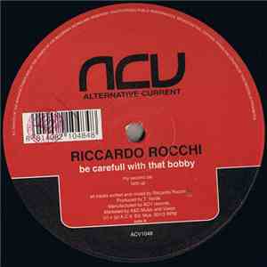 Riccardo Rocchi - Be Careful With That Bobby download flac