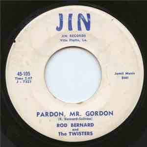 Rod Bernard And The Twisters - This Should Go On Forever / Pardon Mr. Gordon download flac