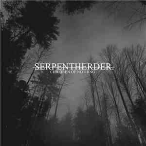 Serpentherder - Children Of Nothing download flac
