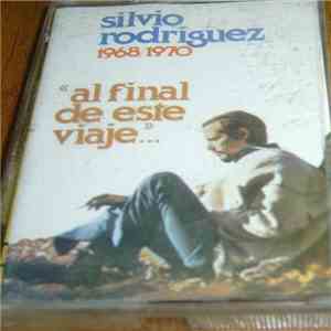 Silvio Rodríguez - Al Final De Este Viaje download flac