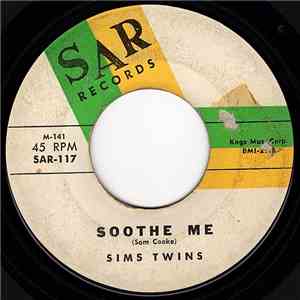 Sims Twins - Soothe Me / I'll Never Come Running Back To You download flac