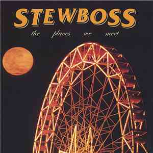 Stewboss - The Places We Meet FLAC album