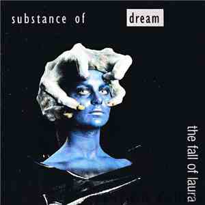 Substance Of Dream - The Fall Of Laura FLAC album