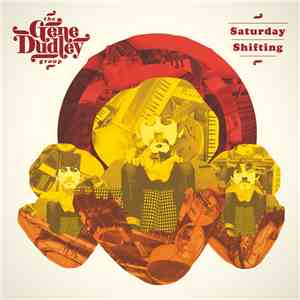The Gene Dudley Group - Saturday Shifting download flac
