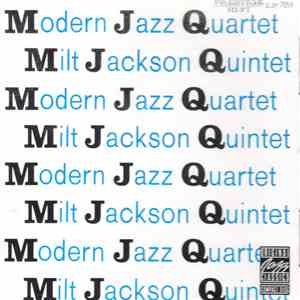 The Modern Jazz Quartet, Milt Jackson Quintet - MJQ download flac