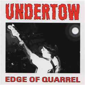 Undertow  - Edge Of Quarrel download flac