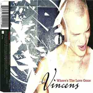 Vincens - Where's The Love Gone download flac