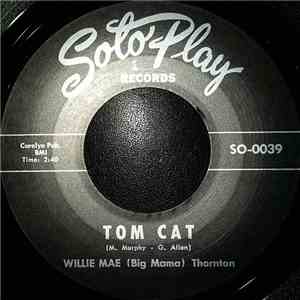 Willie Mae (Big Mama) Thornton - Tom Cat / Everyday download flac