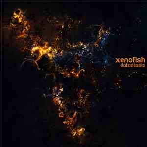 Xenofish - Datastasis download flac