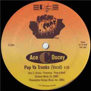Ace C Ducey - Pop Ya Trunks download flac