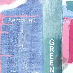 Aerobleu - Green download flac