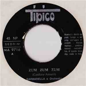 Barbarella E Orchestra / Andrea's Racket - Zum Zum Zum / Lo So, Lo So (I Do, I Do) download flac
