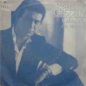 Bertín Osborne - Caballero De Verdad download flac