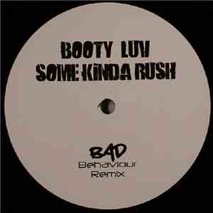Booty Luv / Peter Gelderblom - Some Kinda Rush / Waiting 4 (Bad Behaviour Remixes) FLAC album
