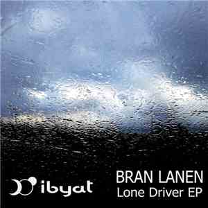 Bran Lanen - Lone Driver Ep download flac