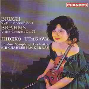 Bruch - Brahms - Hideko Udagawa, London Symphony Orchestra, Sir Charles MacKerras - Violin Concerto No.1 / Violin Concerto Op. 77 download flac
