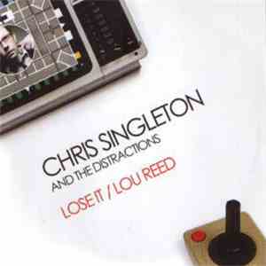 Chris Singleton And The Distractions - Lose It / Lou Reed download flac