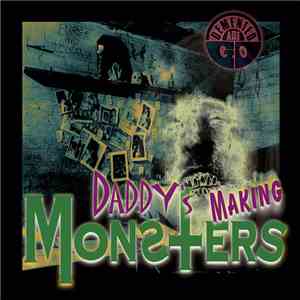 Demented Are Go - Daddy's Making Monsters download flac
