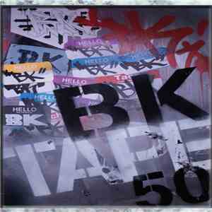 DJ BK - Tape #50 download flac