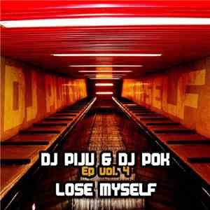 DJ Piju & DJ Pok - EP Vol. 4 - Lose Myself download flac
