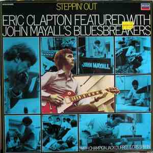 Eric Clapton Featured With John Mayall's Bluesbreakers - Steppin' Out download flac