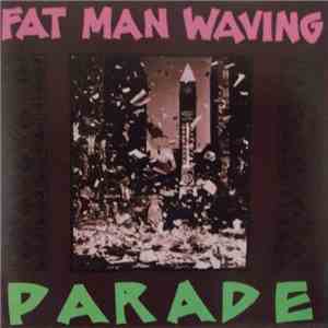 Fat Man Waving - Parade download flac