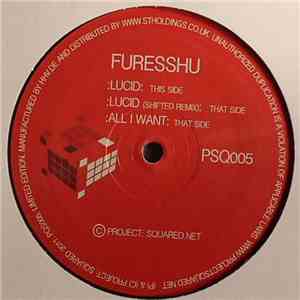 Furesshu - Lucid / Lucid (Shifted Remix) / All I Want download flac
