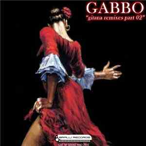 Gabbo  - Gitana (Remixes Part 02) download flac