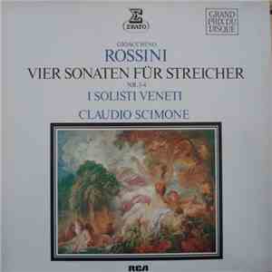 Gioacchino Rossini, I Solisti Veneti, Claudio Scimone - Vier Sonaten Für Streicher Nr. 1–4 download flac