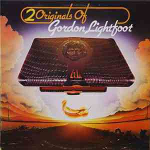 Gordon Lightfoot - 2 Originals Of Gordon Lightfoot download flac