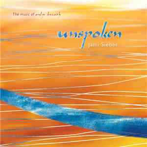 Jami Sieber - Unspoken - The Music Of Only Breath download flac