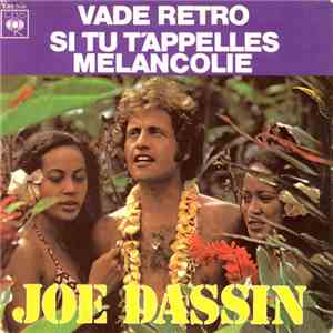 Joe Dassin - Vade Retro / Si Tu T'appelles Mélancolie download flac