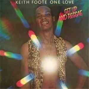 Keith Foote One Love - Get Up And Reggae download flac