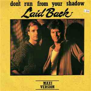 Laid Back - Don't Run From Your Shadow download flac