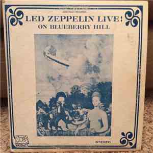 Led Zeppelin - Led Zeppelin Live! On Blueberry Hill download flac
