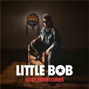 Little Bob - Lost Territories download flac
